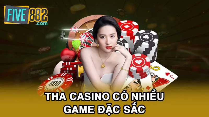 THA Casino có nhiều game đặc sắc