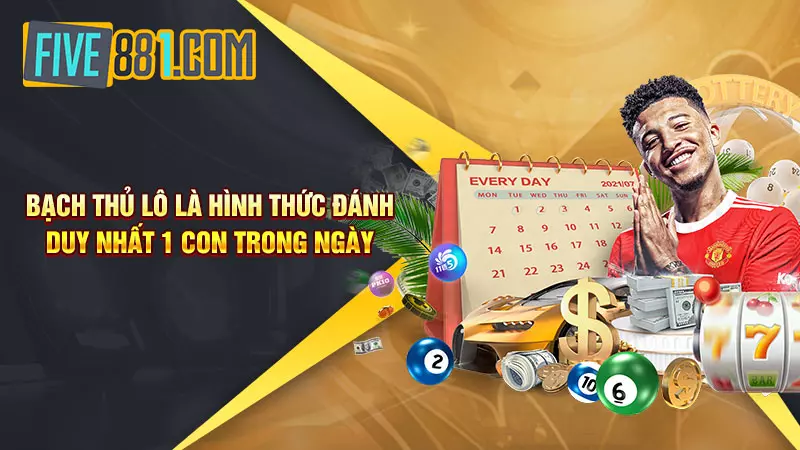 Bạch thủ lô là hình thức đánh duy nhất 1 con trong ngày